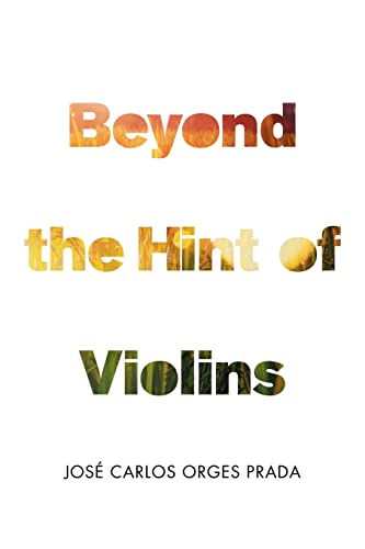 Imagen de archivo de Beyond the Hint of Violins a la venta por Lucky's Textbooks