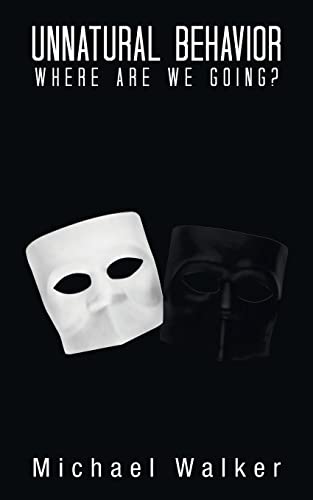 Immagine dell'editore per Unnatural Behavior: Where Are We Going? venduto da Chiron Media