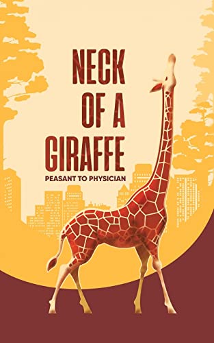 Immagine dell'editore per Neck of a Giraffe: Peasant to Physician venduto da Chiron Media