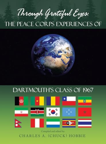 Imagen de stock para Through Grateful Eyes: the Peace Corps Experiences of Dartmouth's Class of 1967