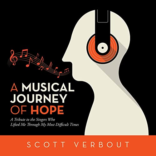 Stock-Bild f�r A Musical Journey of Hope: A Tribute to the Singers Who Lifted Me Through My Most Difficult Times.