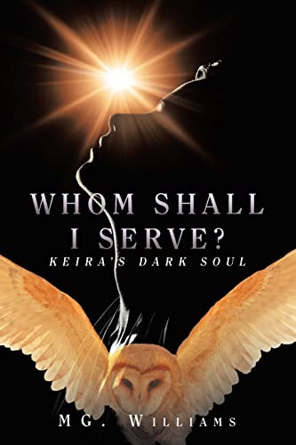 Immagine dell'editore per Whom Shall I Serve?: Keira's Dark Soul venduto da Chiron Media