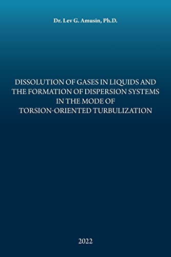 Immagine dell'editore per Dissolution of Gases in Liquids and the Formation of Dispersion Systems in the Mode of Torsion-Oriented Turbulization venduto da Chiron Media