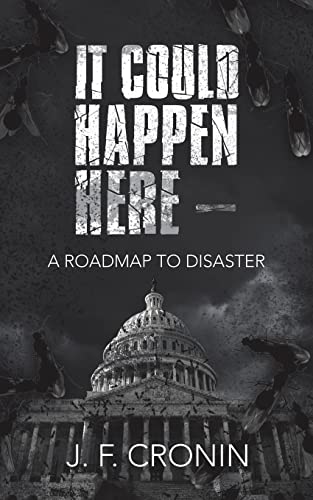 Imagen de archivo de It Could Happen Here : A Roadmap to Disaster a la venta por Red's Corner LLC