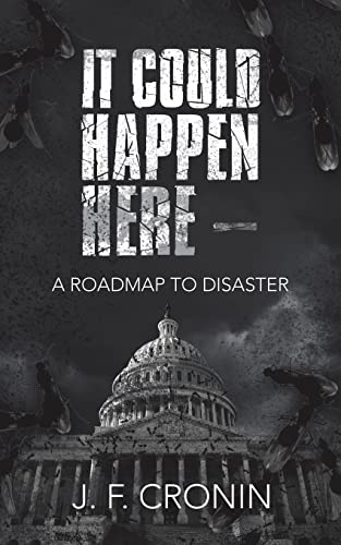 Stock image for It Could Happen Here : A Roadmap to Disaster for sale by Red's Corner LLC