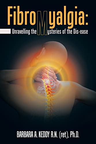 9781663242396: Fibromyalgia: Unravelling the Mysteries of the Dis-ease
