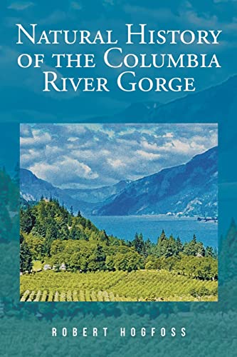 Beispielbild f�r Natural History of the Columbia River Gorge zum Verkauf von GreatBookPrices