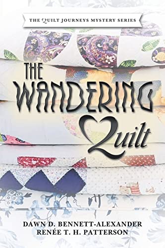 Stock image for The Wandering Quilt: The Quilt Journeys Mystery Series