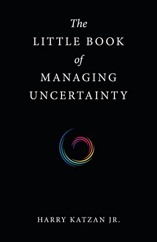 Stock image for The Little Book of Managing Uncertainty for sale by GreatBookPrices