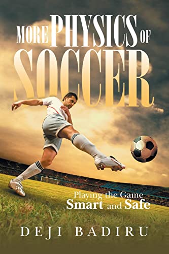 9781663244123: More Physics of Soccer: Playing the Game Smart and Safe