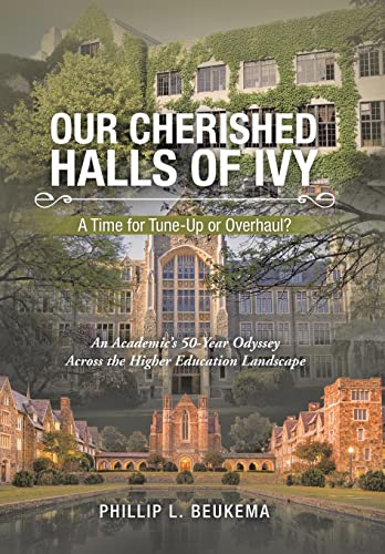 Immagine dell'editore per Our Cherished Halls of Ivy: A Time for Tune-Up or Overhaul? venduto da California Books