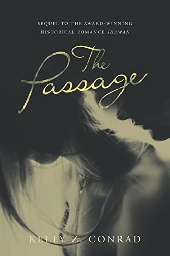 Stock image for The Passage: Sequel to the award-winning historical romance Shaman for sale by AwesomeBooks