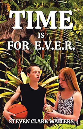 Stock image for Time Is for E.V.E.R. for sale by Lucky's Textbooks