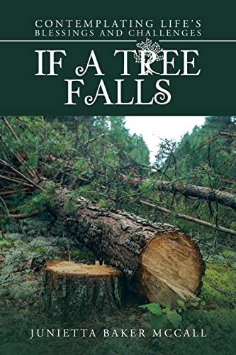 Stock image for If a Tree Falls: Contemplating Life?s Blessings and Challenges