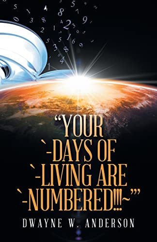 Image d?archive pour ?YOUR `-DAYS of `-LIVING are `-NUMBERED!!!~??