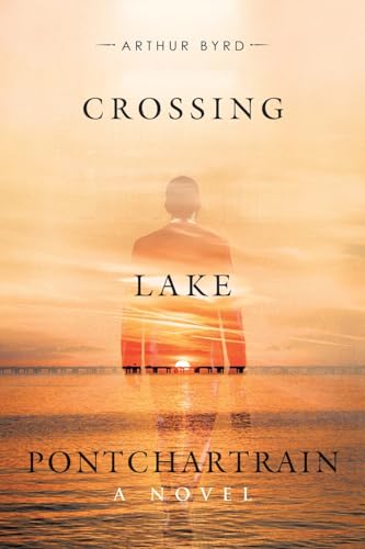 Stock image for Crossing Lake Pontchartrain