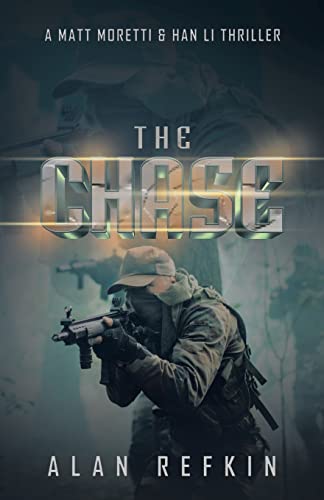 Imagen de stock para The Chase: A Matt Moretti & Han Li Thriller