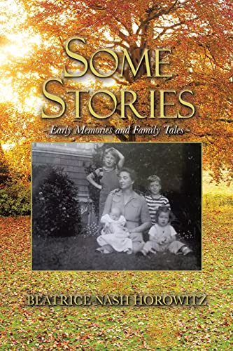 Imagen de archivo de Some Stories: Early Memories and Family Tales a la venta por Chiron Media