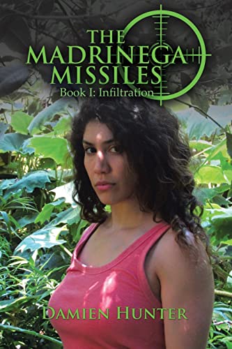 Immagine stock per The Madrinega Missiles: Book I: Infiltration