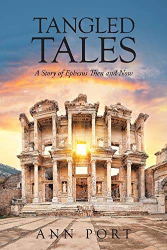 Imagen de stock para Tangled Tales: A Story of Ephesus Then and Now
