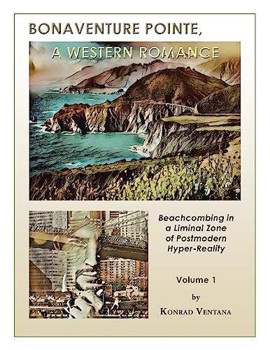 Stock image for Bonaventure Pointe: A Western Romance Beachcombing in a Liminal Zone of Postmodern Hyperreality (1)