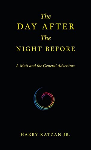 Stock-Bild f�r The Day After the Night Before: A Matt and the General Adventure
