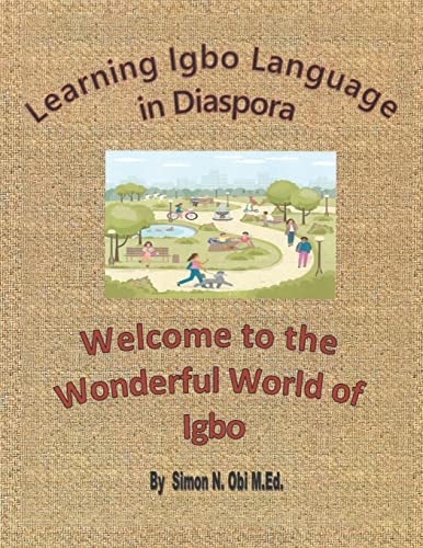 Stock image for Learning Igbo Language in Diaspora: Welcome to the Wonderful World of Igbo for sale by California Books