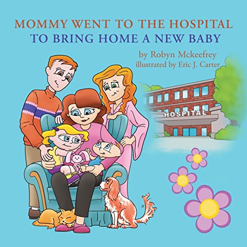 Imagen de stock para Mommy Went to the Hospital to Bring Home a New Baby