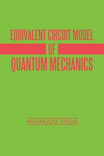 Stock image for Equivalent Circuit Model of Quantum Mechanics for sale by California Books