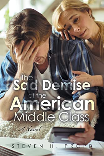 Stock image for The Sad Demise of the American Middle Class: A Novel