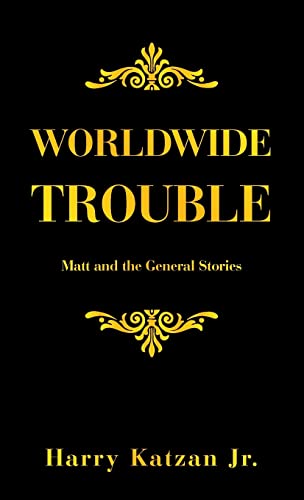 Immagine stock per Worldwide Trouble: Matt and the General Stories