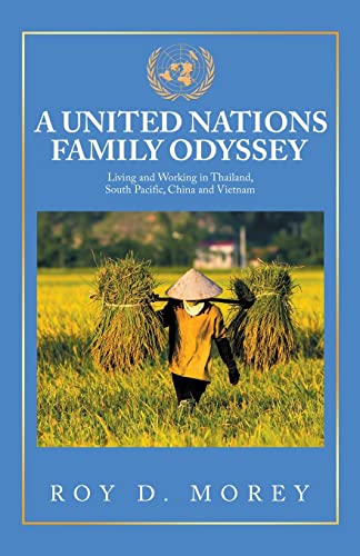Immagine stock per A United Nations Family Odyssey: Living and Working in Thailand, South Pacific, China and Vietnam