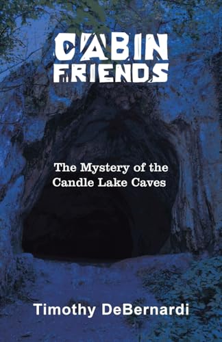 Stock image for Cabin Friends: The Mystery of the Candle Lake Caves
