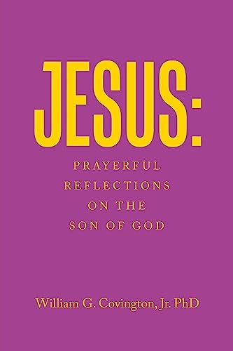 Imagen de archivo de Jesus: Prayerful Reflections on the Son of God a la venta por THE SAINT BOOKSTORE