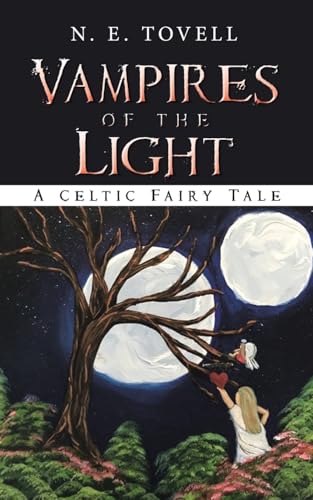 Stock image for Vampires of the Light: A Celtic Fairy Tale
