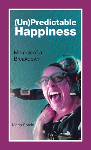 Image d'archives pour (Un)Predictable Happiness: Memoir of a Breakdown mis en vente par PlumCircle