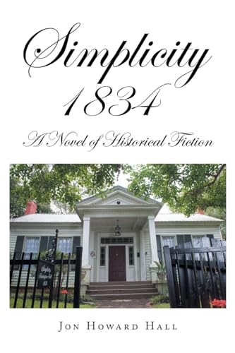 Immagine dell'editore per Simplicity 1834: A Novel of Historical Fiction venduto da Books From California