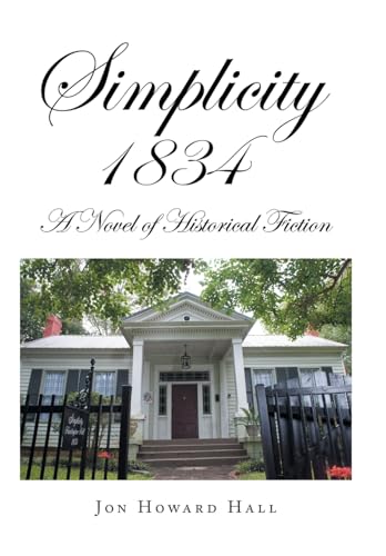 Stock image for Simplicity 1834: A Novel of Historical Fiction