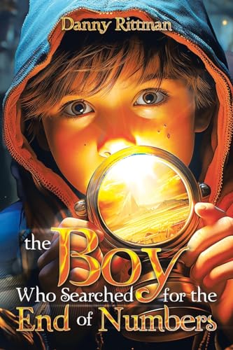 Stock-Bild f�r The Boy Who Searched for the End of Numbers
