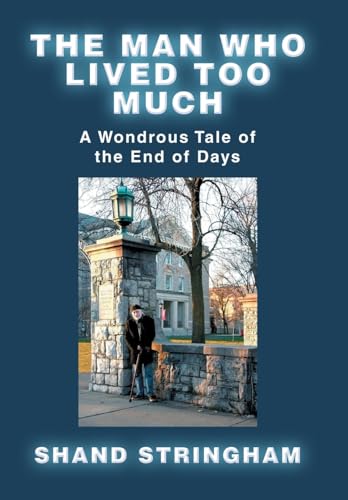 Immagine dell'editore per The Man Who Lived Too Much: A Wondrous Tale of the End of Days venduto da Ria Christie Collections