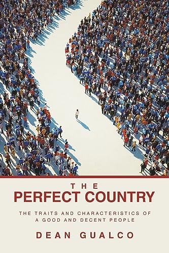 Image d?archive pour The Perfect Country: The Traits and Characteristics of a Good and Decent People
