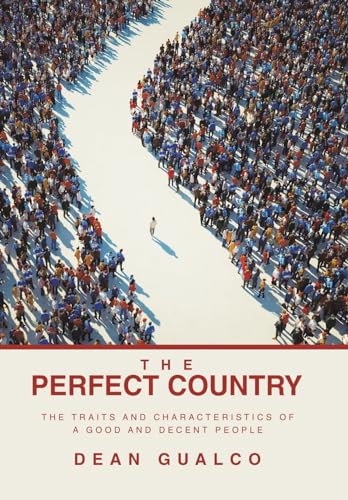 Stock image for The Perfect Country: The Traits and Characteristics of a Good and Decent People