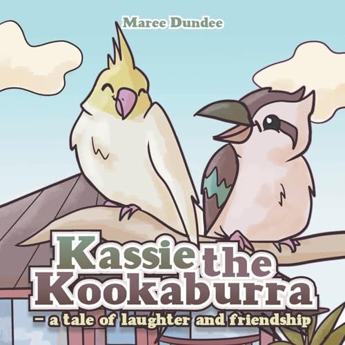 Imagen de stock para Kassie the Kookaburra- a tale of laughter and friendship