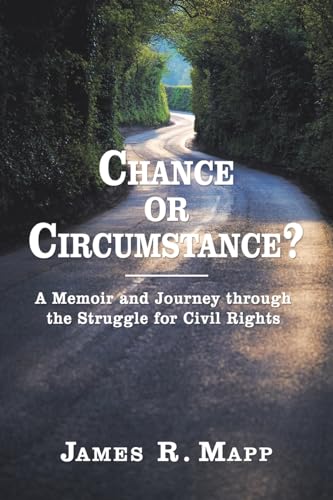 Stock image for Chance or Circumstance?: A Memoir and Journey through the Struggle for Civil Rights Revised Edition