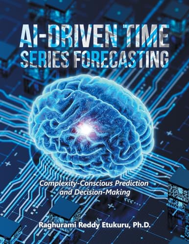 Stock image for AI-Driven Time Series Forecasting: Complexity-Conscious Prediction and Decision-Making for sale by GreatBookPrices