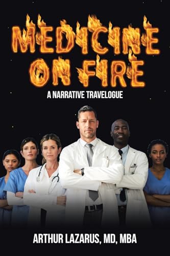 Image d?archive pour Medicine on Fire: A Narrative Travelogue
