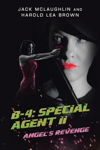 Stock image for B-4: Special Agent II: Angel's Revenge for sale by Ria Christie Collections