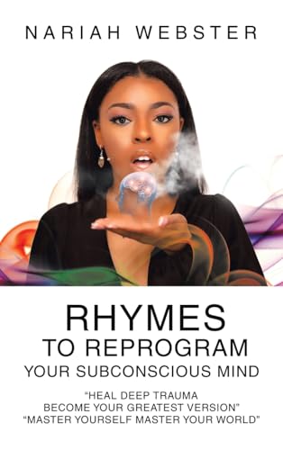 Immagine dell'editore per Rhymes To ReProgram Your Subconscious Mind: "Heal Deep Trauma Become Your Greatest Version" "Master Yourself Master Your World" venduto da Ria Christie Collections