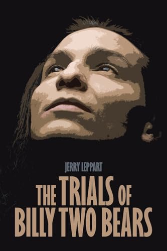 Imagen de stock para The Trials of Billy Two Bears