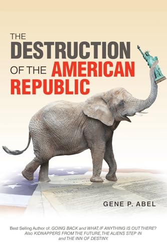 Immagine dell'editore per The Destruction of the American Republic venduto da Better World Books